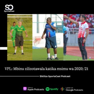 VPL: Mbinu zilizotawala katika msimu wa 2020/21