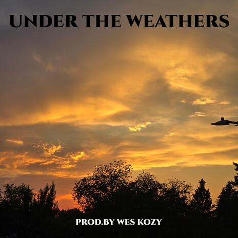 Under The Weathers (Radio Edit) | Boomplay Music