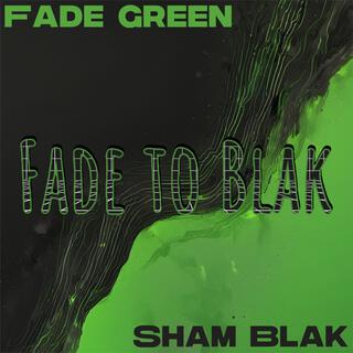 Fade to Blak