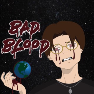 BAD BLOOD