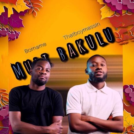 Muli bakulu ft. Thatboymassin | Boomplay Music