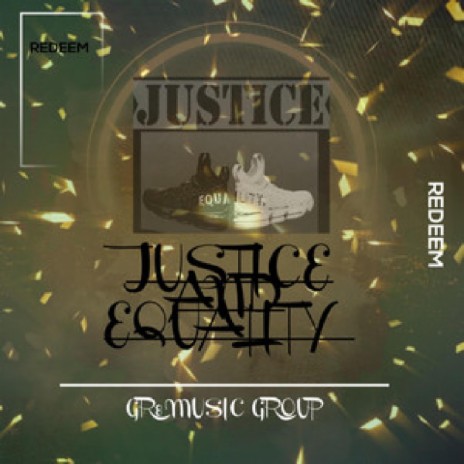 JUSTICE AND EQUALITY (DELUXE) | Boomplay Music