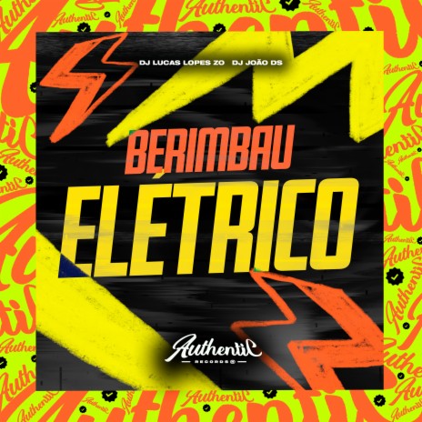 Berimbau Elétrico ft. DJ JOÃO DS | Boomplay Music