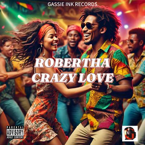 Crazy Love ft. Gassie Ink | Boomplay Music