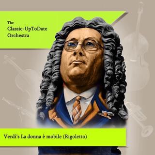 Verdi's La donna è mobile (Rigoletto)