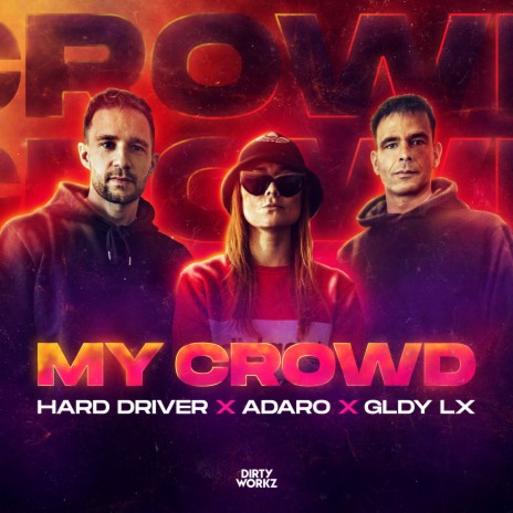 My Crowd ft. Adaro & GLDY LX | Boomplay Music