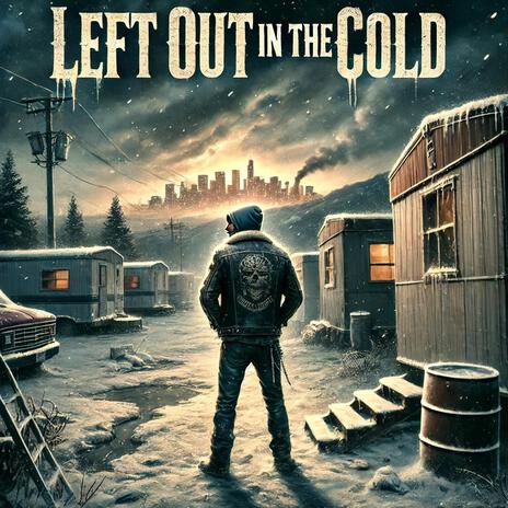 Left Out In The Cold | Boomplay Music