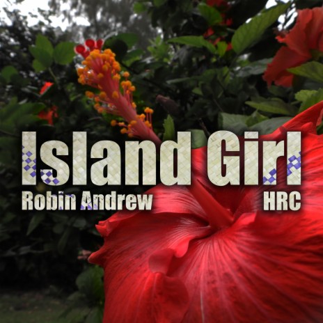 Island Girl ft. HRC | Boomplay Music