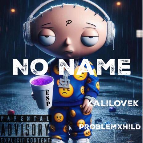 No name ft. Kalilovek | Boomplay Music