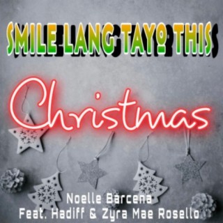 Smile Lang Tayo This Christmas