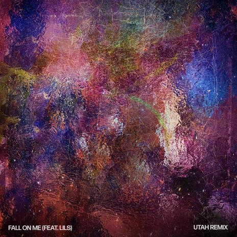 Fall On Me (UTAH Remix) ft. Kwesi, UTAH & Lils | Boomplay Music