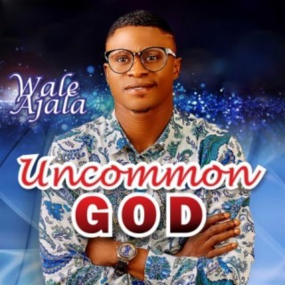 Uncommon God