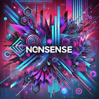 Nonsense lyrics | Boomplay Music