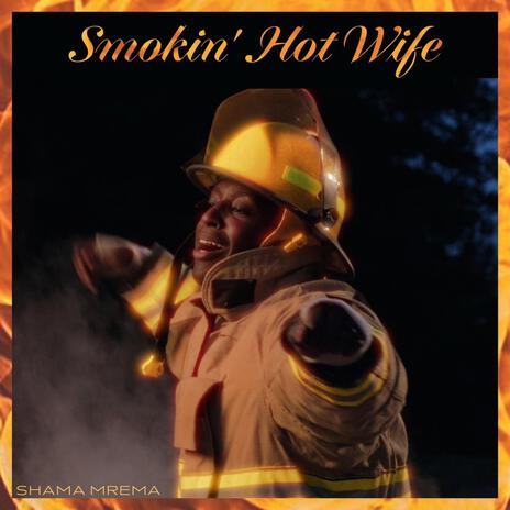 Smokin' Hot Wife | Boomplay Music