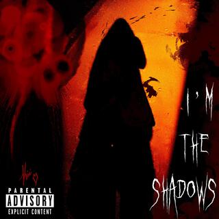 I'm The Shadows