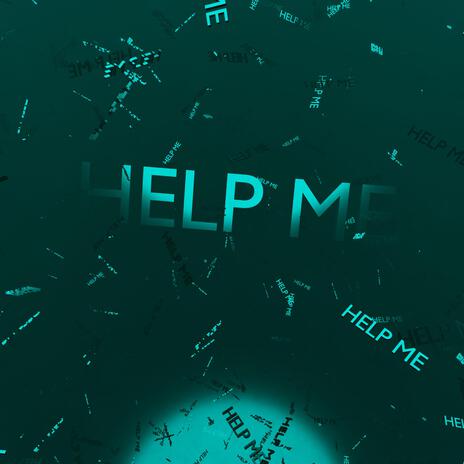 Help Me | Boomplay Music