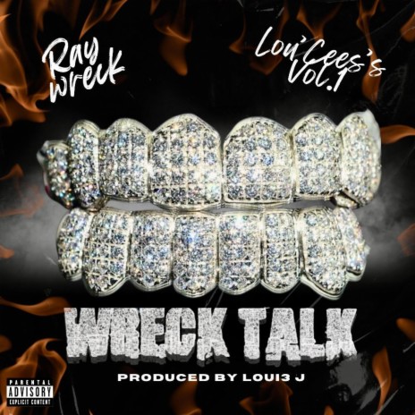 Wreck Talk ft. Loui3 J | Boomplay Music