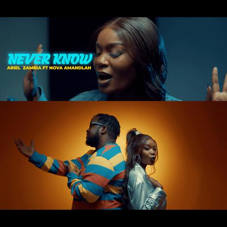 Never Know ft. Nova Amandlah | Boomplay Music