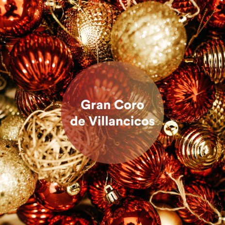 Nosotros le Deseamos una Feliz Navidad ft. Gran Coro de Villancicos & Villancicos