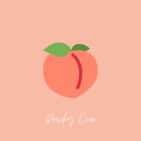 Peachy Keen | Boomplay Music