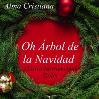 Oh Árbol de la Navidad - O Tannenbaum (Música Instrumental Violín)