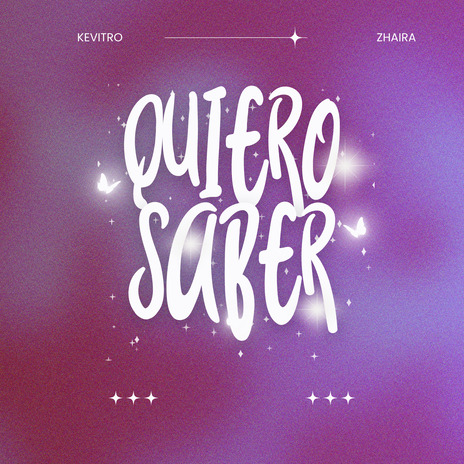 Quiero Saber ft. Zhaira | Boomplay Music