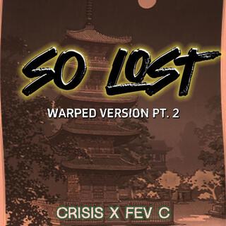 So Lost (Warped Version Pt. 2)