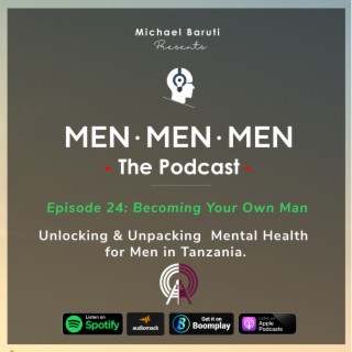 Ep - 24 - Becoming Your Own Man