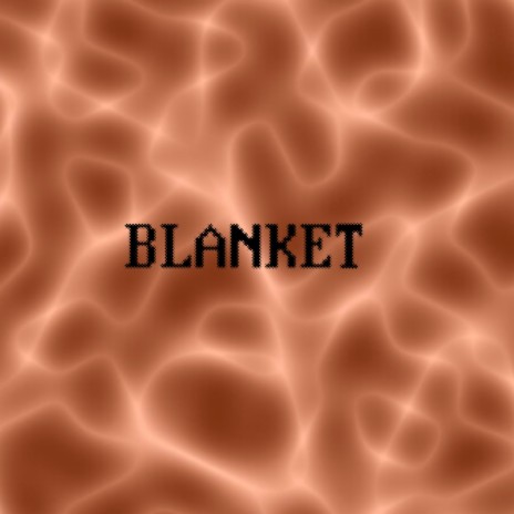 BLANKET | Boomplay Music