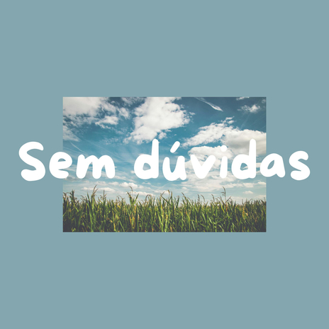 Sem dúvidas | Boomplay Music