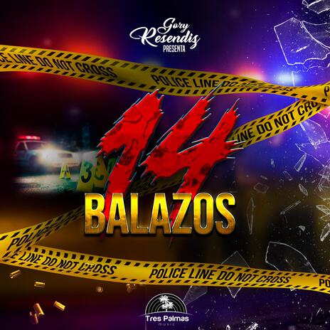 14 Balazos | Boomplay Music