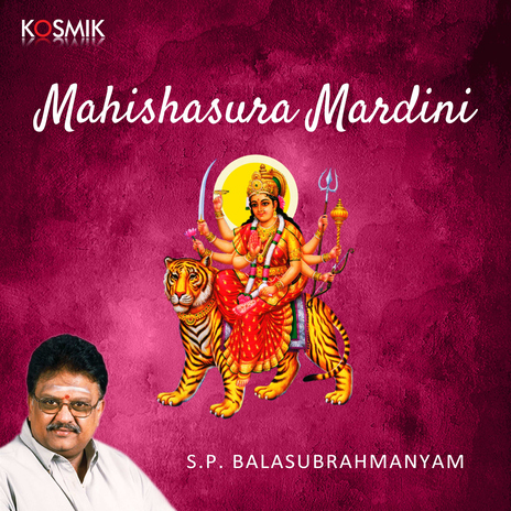 Mahishasura Mardini ft. S. P. Balasubrahmanyam | Boomplay Music