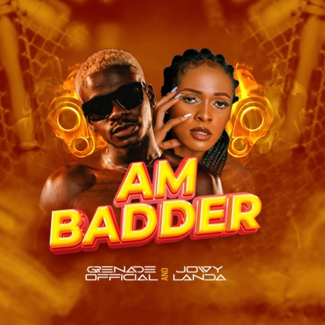 Am badder ft. Grenade official | Boomplay Music