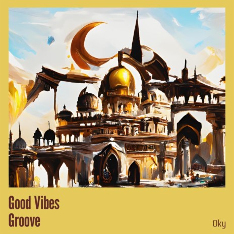 Good Vibes Groove | Boomplay Music