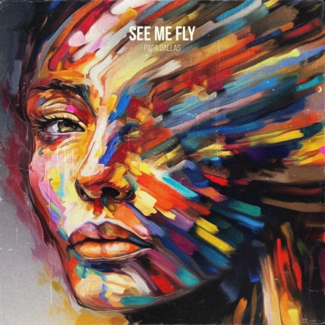 See Me Fly | Boomplay Music