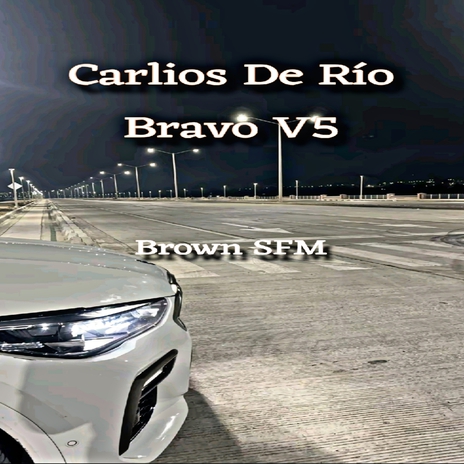 Carlios de Río Bravo V5 | Boomplay Music