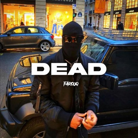 Dead ft. Farouq | Boomplay Music