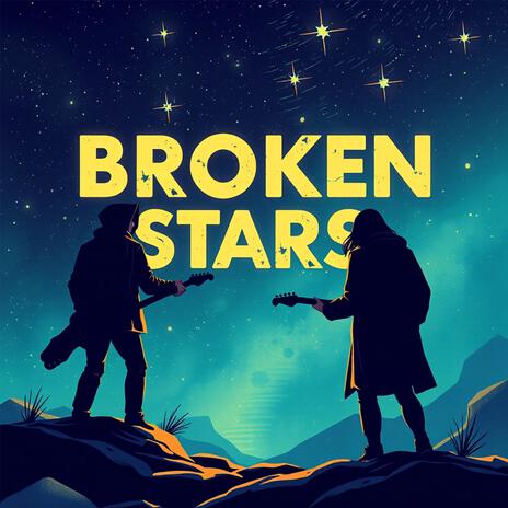 Broken Stars | Boomplay Music