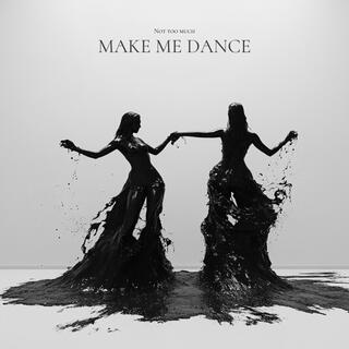 Make Me Dance lyrics | Boomplay Music