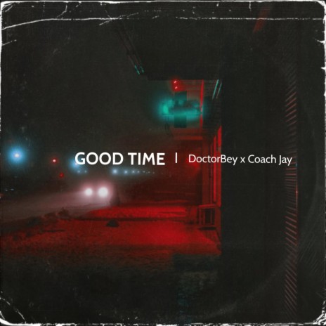 Good Time ft. Coach Jay | Boomplay Music