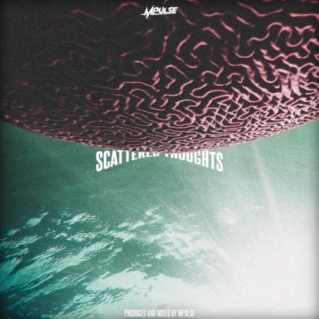 Scattered Thoughts | Boomplay Music