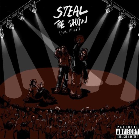 STEAL THE SHOW ft. ILLIBOI | Boomplay Music