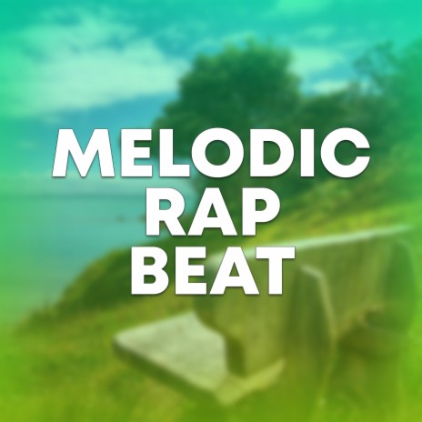 Melodic Rap Beat | Boomplay Music