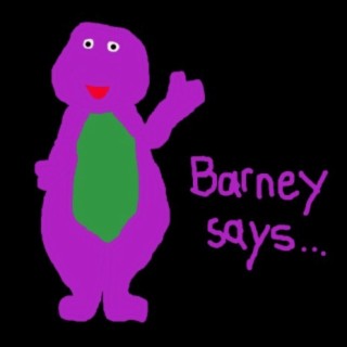 Barney says... side B