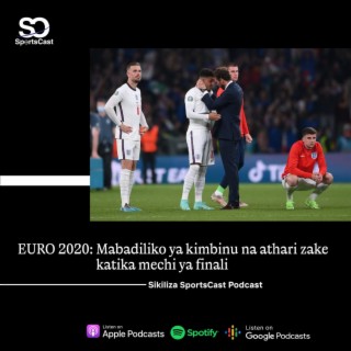 EURO 2020: Mabadiliko ya kimbinu na athari zake katika mechi ya fainali