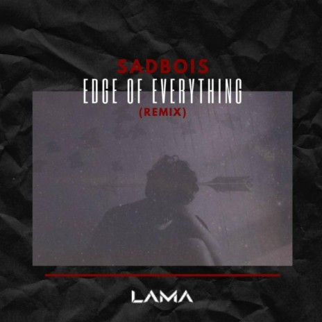 Edge of Everything (Lama Remix) | Boomplay Music