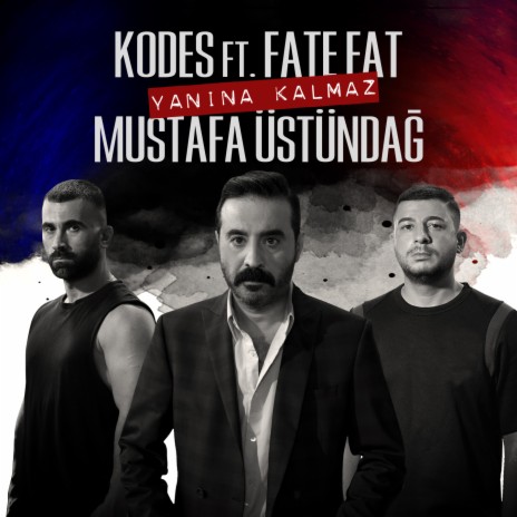 Yanına Kalmaz ft. Mustafa Üstündağ & Fate Fat | Boomplay Music