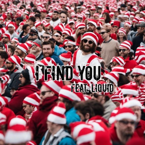I Find You ft. Liquid