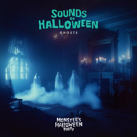 Sounds of Halloween Ghosts | Boomplay Music