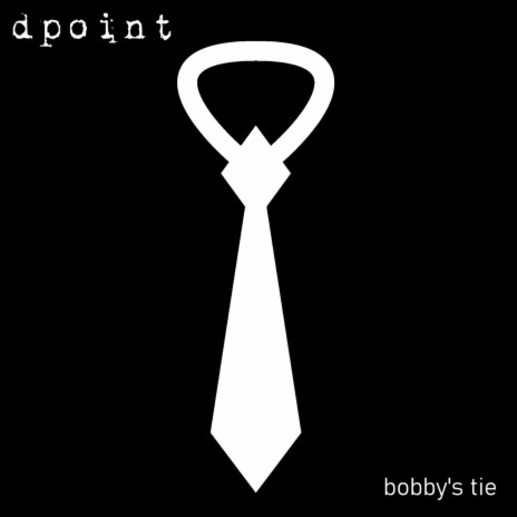 Bobby’s Tie | Boomplay Music